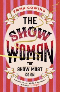 Book Cover for The Show Woman by Emma Cowing