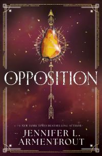 Book Cover for Opposition by Jennifer L Armentrout, Jennifer L Armentrout