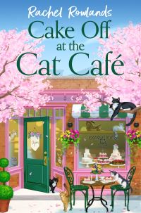 Book Cover for Cake Off at the Cat Café by Rachel Rowlands