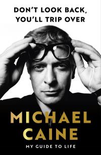 Book Cover for Don't Look Back, You'll Trip Over by Michael Caine