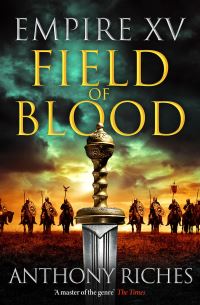 Book Cover for Field of Blood by Anthony Riches