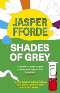 Book Cover for Shades of Grey. I The Road to High Saffron by Jasper Fforde