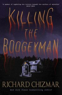 Book Cover for Killing the Boogeyman by Richard Chizmar