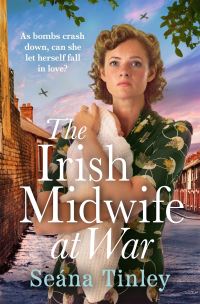 Book Cover for The Irish Midwife at War by Seána Tinley
