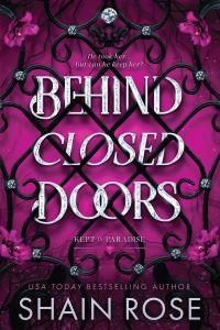 Book Cover for Behind Closed Doors by Shain Rose