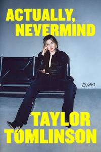 Book Cover for Actually, Nevermind by Taylor Tomlinson