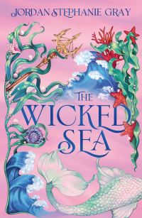 Book Cover for The Wicked Sea by Jordan Stephanie Gray