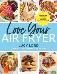 Book Cover for Love Your Air Fryer by Lucy Lord