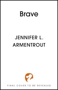 Book Cover for Brave by Jennifer L Armentrout