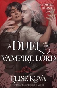 Book Cover for A Duel With the Vampire Lord by Elise Kova