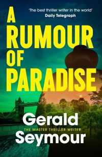 Book Cover for A Rumour of Paradise by Gerald Seymour