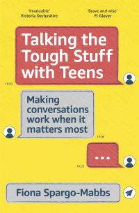 Book Cover for Talking the Tough Stuff With Teens by Fiona SpargoMabbs