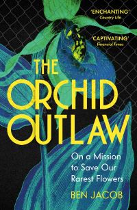 Book Cover for The Orchid Outlaw by Ben S Jacob