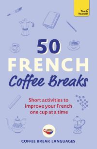 Book Cover for 50 French Coffee Breaks by 