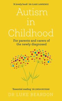 Book Cover for Autism in Childhood by Luke Beardon