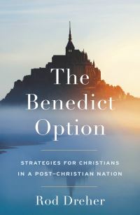 Book Cover for The Benedict Option by Rod Dreher