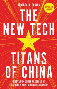 Book Cover for The New Tech Titans of China by Rebecca A Fannin