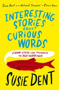Book Cover for Interesting Stories About Curious Words by Susie Dent