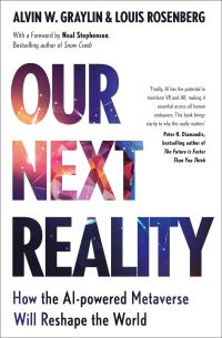 Book Cover for Our Next Reality by Alvin Wang Graylin, Louis Rosenberg