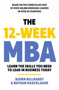 Book Cover for The 12 Week MBA by Bjorn Billhardt, Nathan Kracklauer