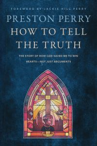 Book Cover for How to Tell the Truth by Preston Perry