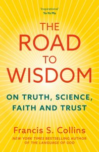 Book Cover for The Road to Wisdom by Francis S Collins