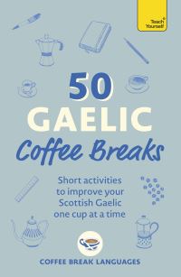 Book Cover for 50 Gaelic Coffee Breaks by 