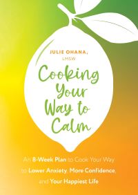 Book Cover for Cooking Your Way to Calm by Julie Ohana