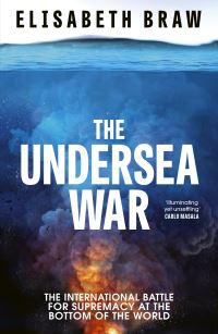 Book Cover for The Undersea War by Elisabeth Braw