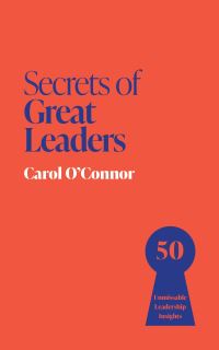 Book Cover for Secrets of Great Leaders by Carol A OConnor