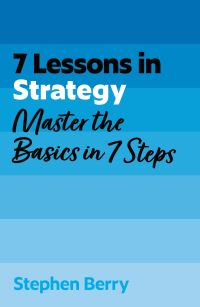 Book Cover for 7 Lessons in Strategy by Stephen Berry