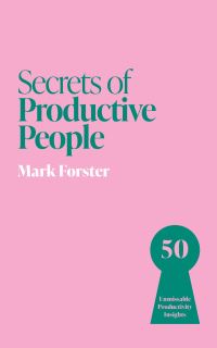 Book Cover for Secrets of Productive People by Mark Forster