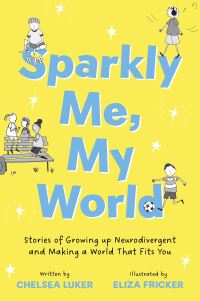 Book Cover for Sparkly Me, My World by Chelsea Luker
