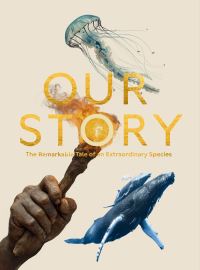 Book Cover for Our Story by Colin Butfield, Jonnie Hughes, David Attenborough, Open Planet Studios