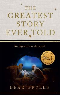 Book Cover for The Greatest Story Ever Told by Bear Grylls