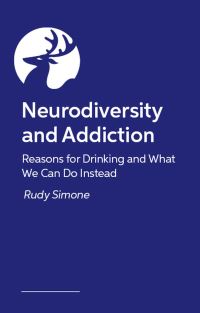 Book Cover for Neurodiversity and Addiction by Rudy Simone
