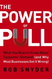 Book Cover for The Power of Pull by Rob Snyder