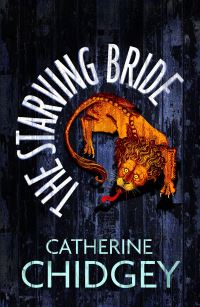 Book Cover for The Starving Bride by Catherine Chidgey