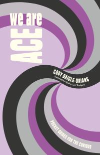 Book Cover for We Are Ace by Cody DaigleOrians