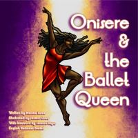 Book Cover for Onisere & The Ballet Queen by Marsha Lowe
