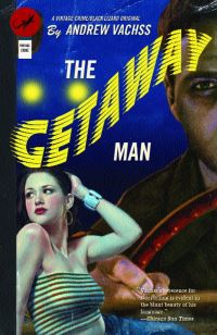 Book Cover for The Getaway Man by Andrew H Vachss