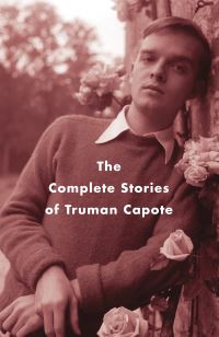 Book Cover for The Complete Stories of Truman Capote by Truman Capote