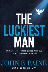 Book Cover for The Luckiest Man by John R Paine
