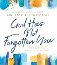 Book Cover for God Has Not Forgotten You by David Jeremiah