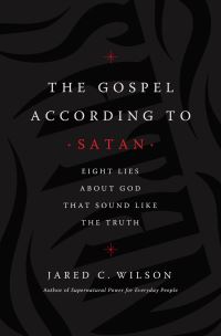 Book Cover for The Gospel According to Satan by Jared C Wilson