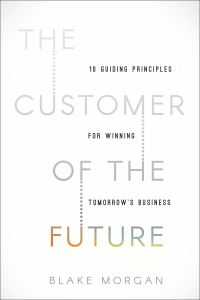 Book Cover for The Customer of the Future by Blake Morgan