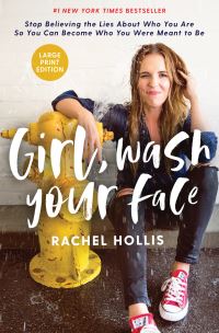 Book Cover for Girl, Wash Your Face Large Print by Rachel Hollis