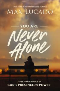Book Cover for You Are Never Alone by Max Lucado