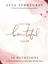 Book Cover for Seeing Beautiful Again by Lysa TerKeurst