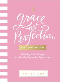 Book Cover for Grace, Not Perfection for Young Readers by Emily Ley, Tama Fortner